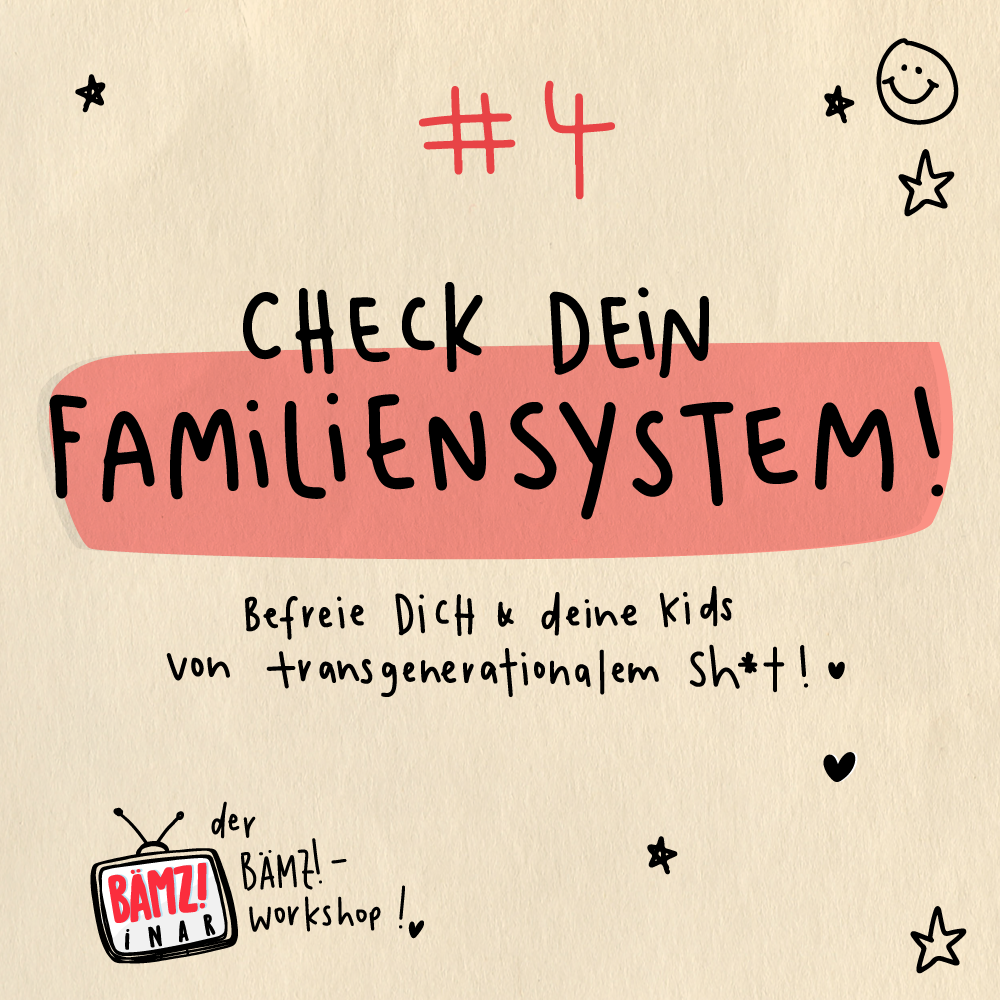 BÄMZ-Kurs - Check dein Familiensystem!